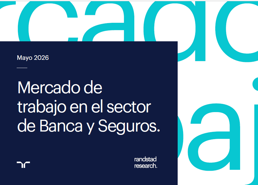 Mercado de trabajo en el sector de Banca y Seguros, mayo de 2026, Randstad Research